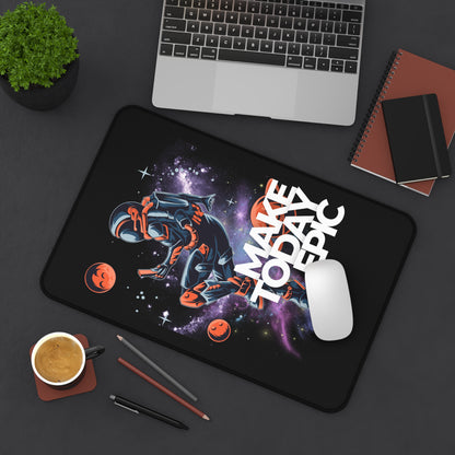 Astronaut Desk Mat - Make Today Epic