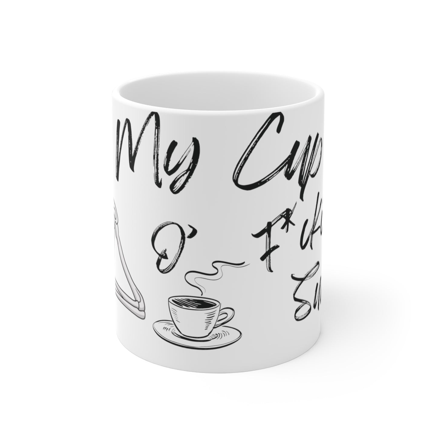 My Cup O' Sunshine - Coffee Mug - 11oz