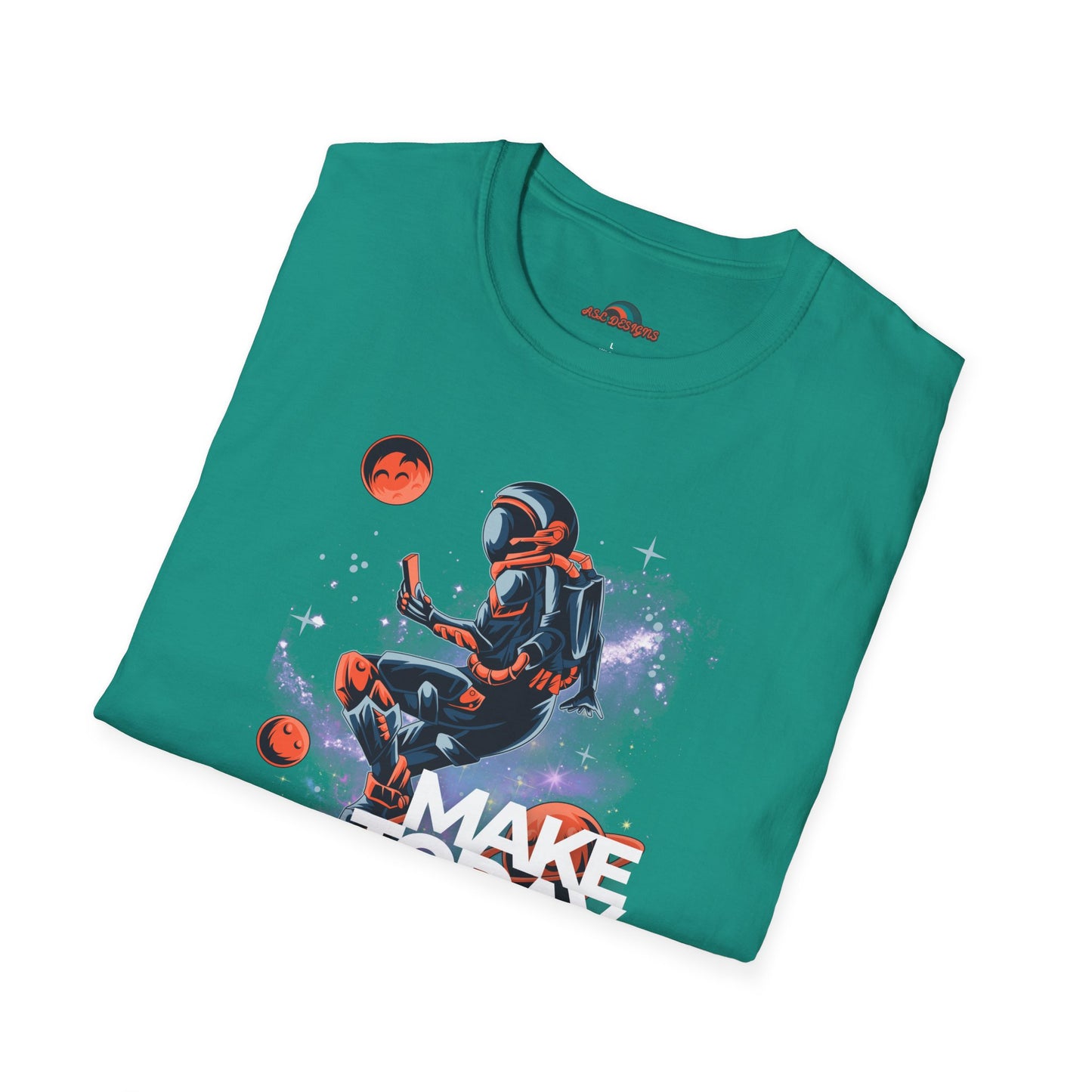 Astronaut T-Shirt - Make Today Epic - Unisex